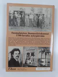 Kohti parempaa maailmaa : suomalaisten ihannesiirtokunnat 1700-luvulta nykypäivään