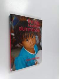 Ihmeitä Filippiinien slummeissa