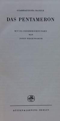 Das Pentameron.  Mit 316 Federzeichnungen von Josef Hegenbarth. (Sadut, tarinat)