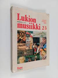 Musica L2-3 : Lukion musiikki 2-3 - lukion toisen ja kolmannen luokan musiikin oppikirja