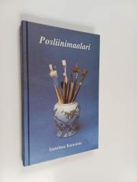 Posliinimaalari : runoja (signeerattu, tekijän omiste)