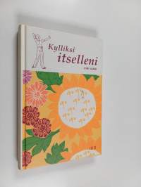 Kylliksi itselleni
