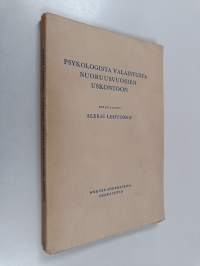 Psykologista valaistusta nuoruusvuosien uskontoon