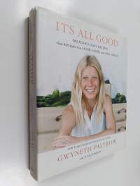 It&#039;s all good : delicious, easy recipes that will make you look good and feel great