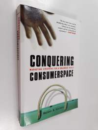 Conquering consumerspace : marketing strategies for a branded world
