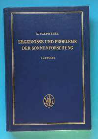 Ergebnisse und Probleme der Sonnenforschung.  (Tiede, aurinkotutkimus, auringonpilkut, auringon syklit, avaruustutkimus, matemaattiset mallit)