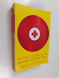 Last Night a Dj Saved My Life - The History of the Disc Jockey