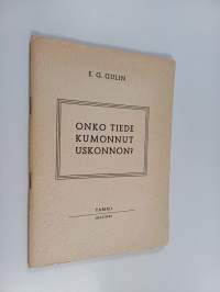 Onko tiede kumonnut uskonnon? - vapaata ajattelua suurista kysymyksistä