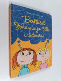 Bestikset Johanna ja Ulla riidoissa