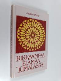 Rikkaampaa elämää jumalassa
