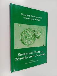 Blastocyte Culture, Transfer and Freezing