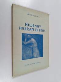 Hiljenny Herran eteen!