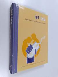 IVF Lab - Laboratory Aspects of In-vitro Fertilization