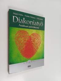 Diakoniatyö : asiakkaan palveluksessa