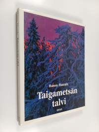 Taigametsän talvi : kuvia Koillismaalta