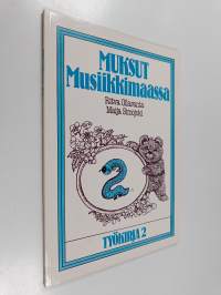 Muksut musiikkimaassa Työkirja 2