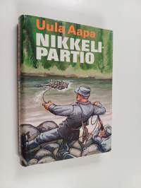 Nikkelipartio : kertomus suomalais-saksalaisen partion tiedusteluretkestä vuonna 1943 Montshegorskin nikkelikaivokselle