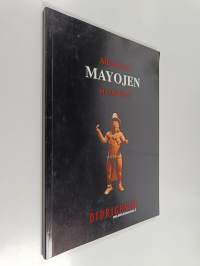 Maya II : aikamatka mayojen maailmaan