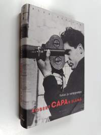 Sotaa ja samppanjaa : Robert Capan elämä