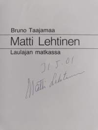 Matti Lehtinen : laulajan matkassa (signeerattu)