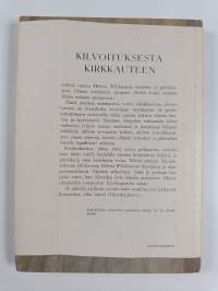 Kilvoituksesta kirkkauteen : Otteita Helena Wilskmanin kirjeistä ja päiväkirjasta