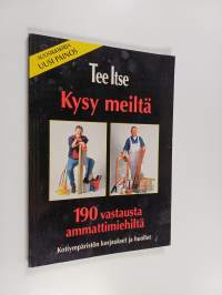 Kysy meiltä : 190 vastausta ammattimiehiltä