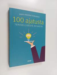 100 ajatusta terveellisestä ruoasta