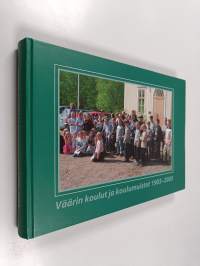 Väärin koulut ja koulumuistot 1903-2003