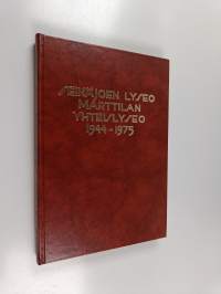 Seinäjoen lyseo : Marttilan yhteislyseo 1944-1975