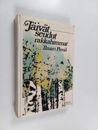 Jäivät seudut rakkahimmat : elämää - runoja - muisteluita