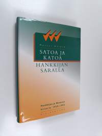 Satoa ja katoa Hankkijan saralla : Hankkijan ja Noveran historia 1955-1992