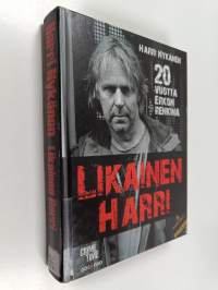 Likainen Harri : 20 vuotta Erkon renkinä