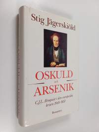 Oskuld och arsenik : C. J. L. Almquist i den europeiska krisen 1848-1851