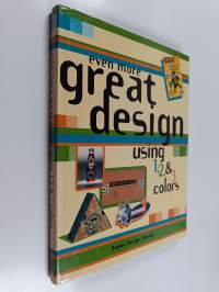 Even More Great Design - Using 1, 2, &amp; 3 Colors