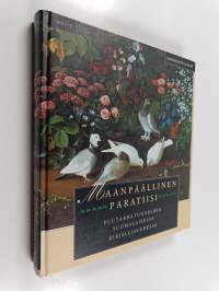 Maanpäällinen paratiisi : puutarhatunnelmia suomalaisessa kirjallisuudessa