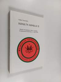 Suvulta suvulle. 2 : Wienan karjalaisten liiton / Karjalan sivistysseuran historiaa vv. 1906-1996