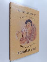 Kohtaloni unet : runojen ja unikuvien sinfonia = Sny mego losu : symfonia wierszy i obrazów = Dreams of my destiny : a symphony of poems and dreams = Les songes d...