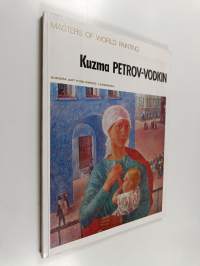 Masters of World Painting : Kuzma Petrov-Vodkin