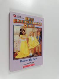 The Baby-Sitters Club #6 : Kristy&#039;s big day
