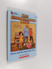 The Baby-Sitters Club #5 : Dawn and the impossible three