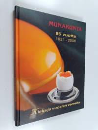 Munakunta 85 vuotta : kiekuja vuosien varrelta
