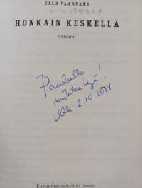 Honkain keskellä (signeerattu, tekijän omiste)