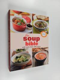 The Soup Bible - With More Than 300 Recipes
