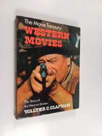 The Movie Treasury : Western Movies - The Story of the West on Screen