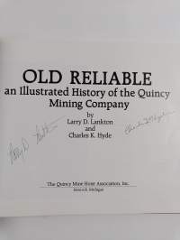 Old Reliable : An Illustrated History of the Quincy Mining Company (signeerattu)
