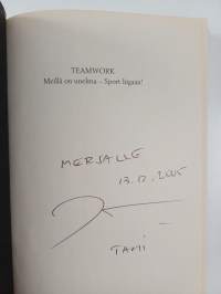 Teamwork : meillä on unelma - Sport liigaan! (signeerattu, tekijän omiste)