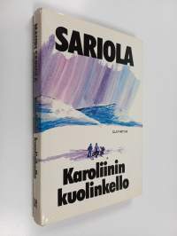 Karoliinin kuolinkello : jännitysromaani