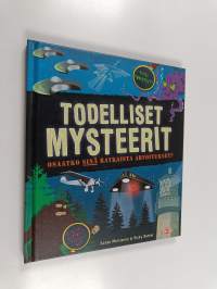 Todelliset mysteerit : osaatko sinä ratkaista arvoitukset?