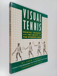 Visual Tennis - Mental Imagery and the Quest for the Winning Edge