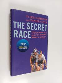 The secret race : inside the hidden world of the Tour de France : doping, cover-ups, and winning at all costs